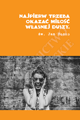 Najpierw trzeba okazać miłość...