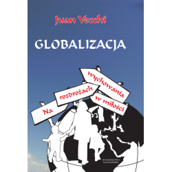 Globalizacja. Na rozdrożach wychowania w miłości