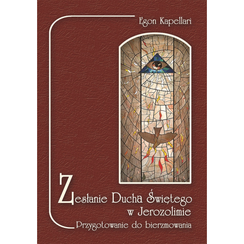 Zesłanie Ducha Świętego w Jerozolimie. Przygotowanie do bierzmowania