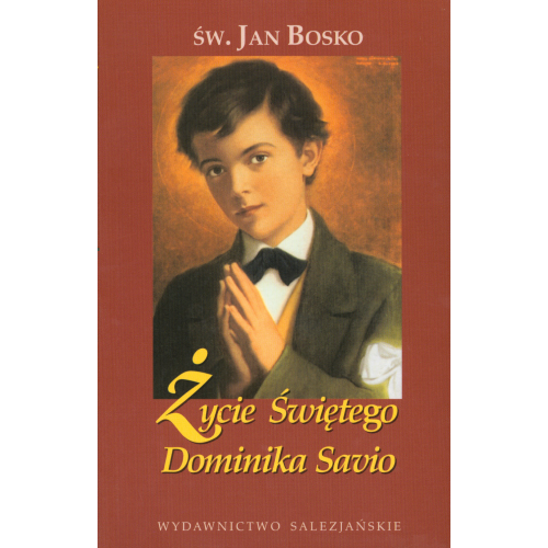 Życie świętego Dominika Savio