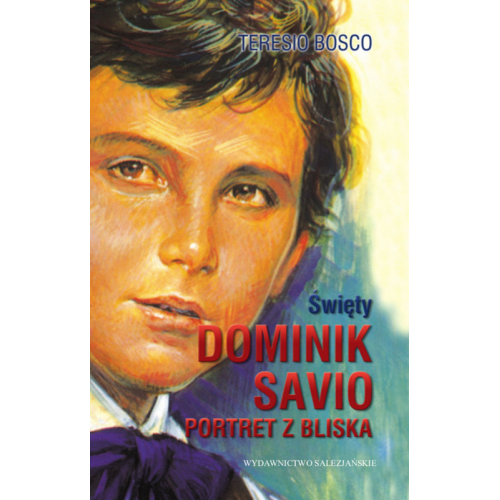 Święty Dominik Savio. Portret z bliska