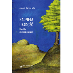 Nadzieja i radość. Homilie okolicznościowe