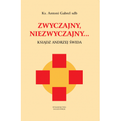 Niezwykły, zwyczajny... Ksiądz Andrzej Świda