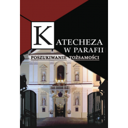 Katecheza w parafii. Poszukiwanie tożsamości