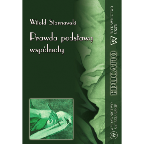 Prawda podstawą wspólnoty Prawda podstawą wspólnoty