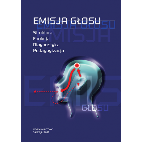 Emisja głosu. Struktura, funkcja, diagnostyka, pedagogizacja. Emisja głosu. Struktura, funkcja, diagnostyka, pedagogizacja.