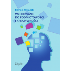 Wychowanie do podmiotowości i kreatywności
