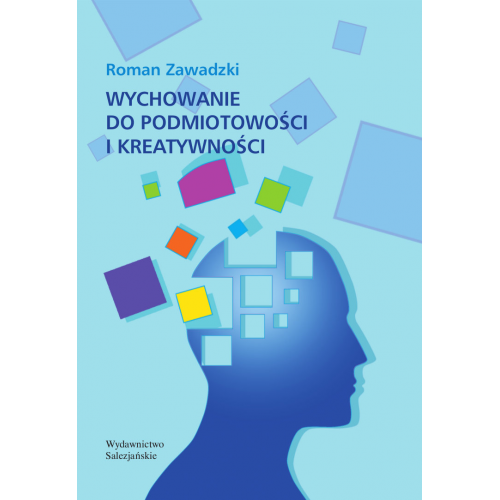 Wychowanie do podmiotowości i kreatywności