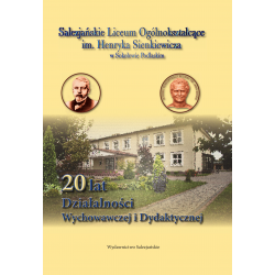 20 lat działalności wychowawczej i dydaktycznej Salezjańskiego LO im. H. Sienkiewicza w Sokołowie Podlaskim