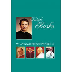 Ksiądz Bosko w wypowiedziach papieży. Cz.1.