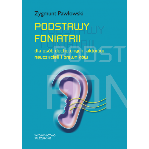 Podstawy foniatrii dla osób duchownych, aktorów, nauczycieli i prawników