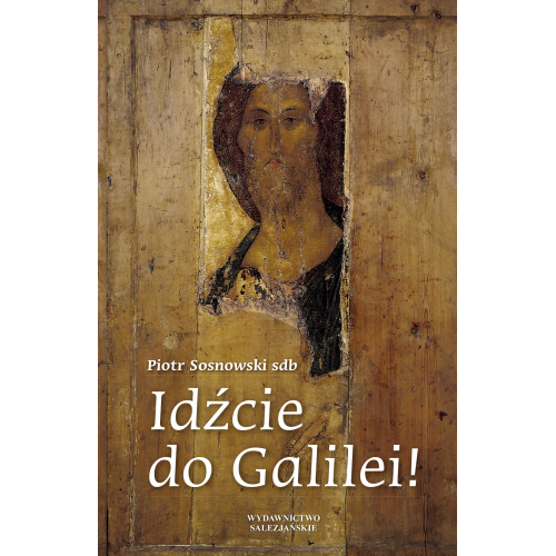 Idźcie do Galilei!