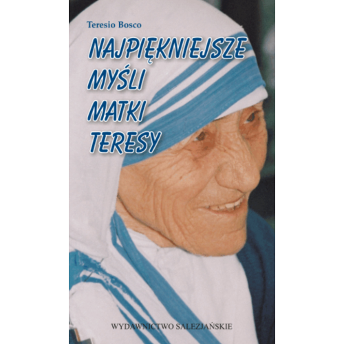 Najpiękniejsze myśli Matki Teresy