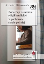 Koncepcja nauczania religii katolickiej w publicznej szkole polskiej