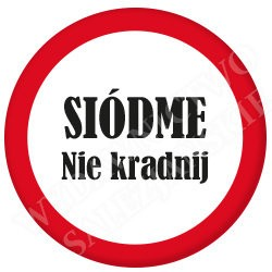 Siódme: nie kradnij (przypinka)