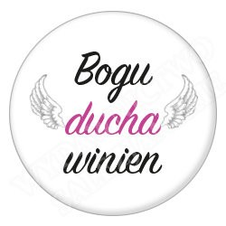 Bogu ducha winien (przypinka) Bogu ducha winien (przypinka)