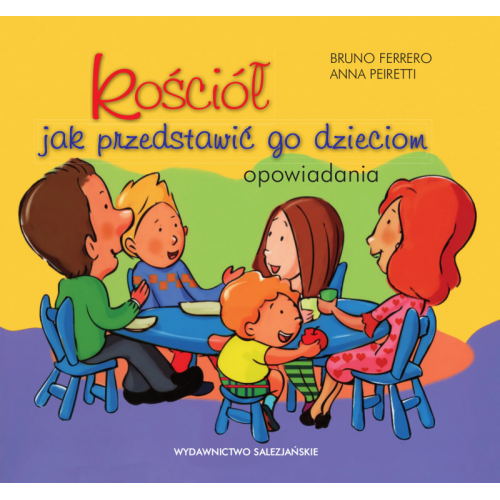 Kościół. Jak przedstawić go dzieciom. Opowiadania