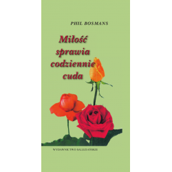 Miłość sprawia codziennie cuda